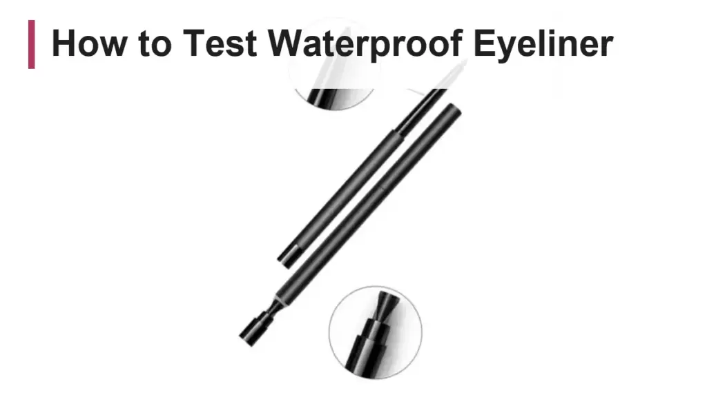 Waterproof eyeliner test for private label beauty brands